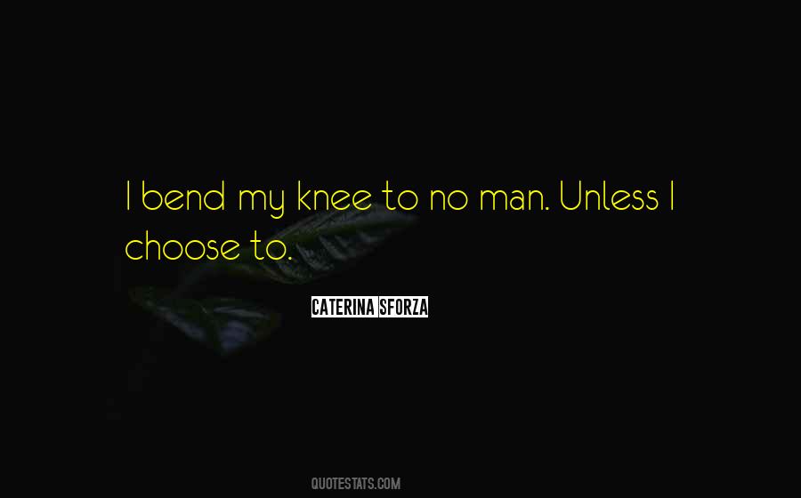 Bend The Knee Quotes #1178240