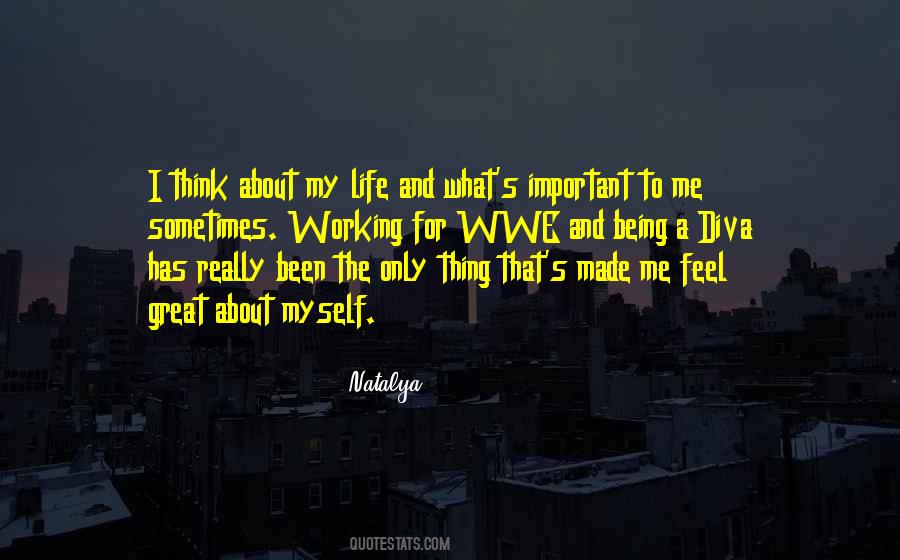Think About My Life Quotes #1189687