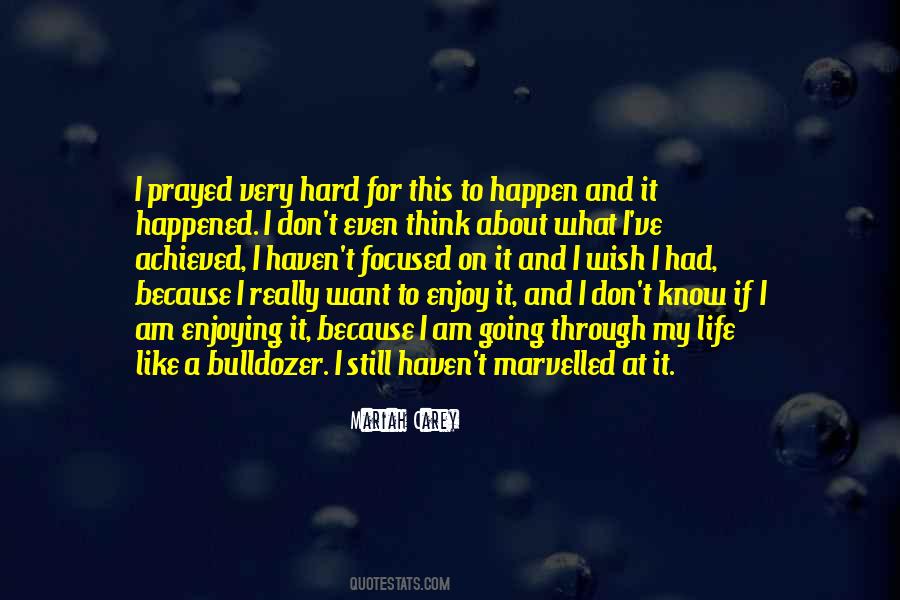Think About My Life Quotes #284223