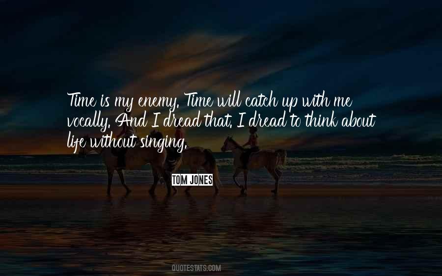 Think About My Life Quotes #42634