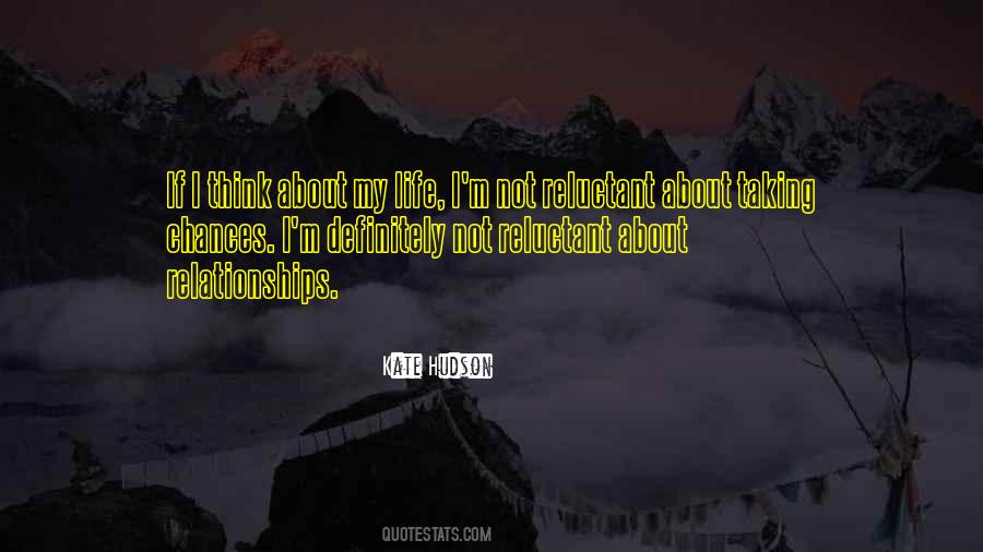 Think About My Life Quotes #925847