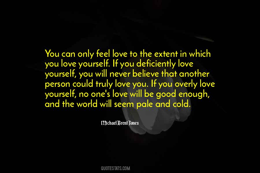 Self Esteem And Self Love Quotes #1261495