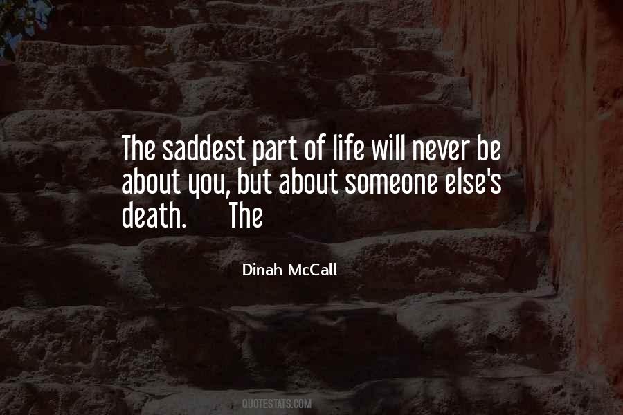 The Saddest Thing In Life Quotes #1708675