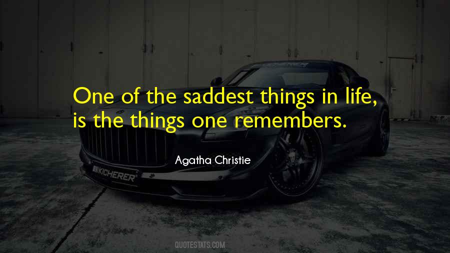 The Saddest Thing In Life Quotes #888386