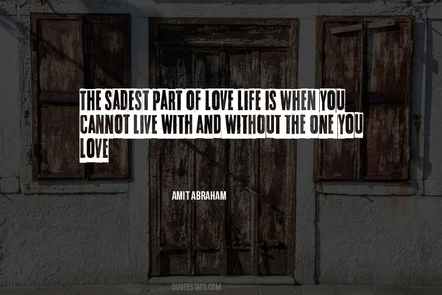 The Saddest Thing In Life Quotes #962321