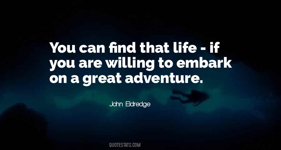 Life Great Adventure Quotes #12909