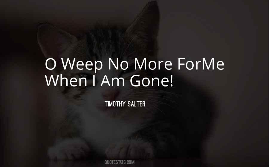 I Am Gone Quotes #456961