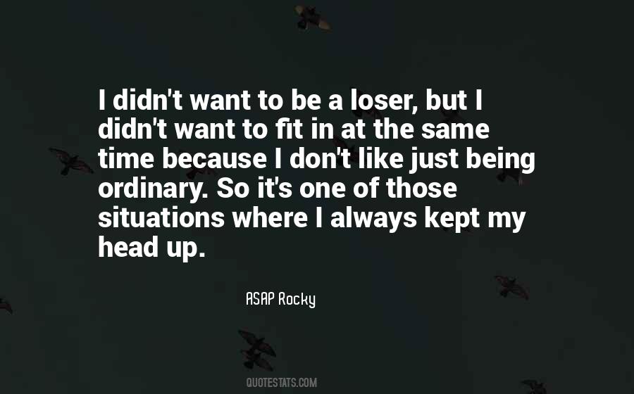 Being A Loser Quotes #670301