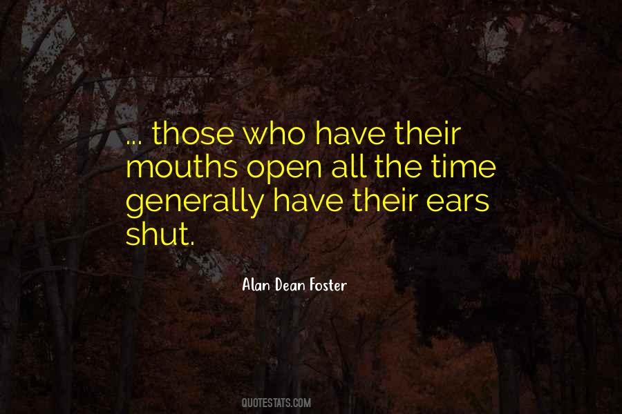 Ears And Mouths Quotes #807259