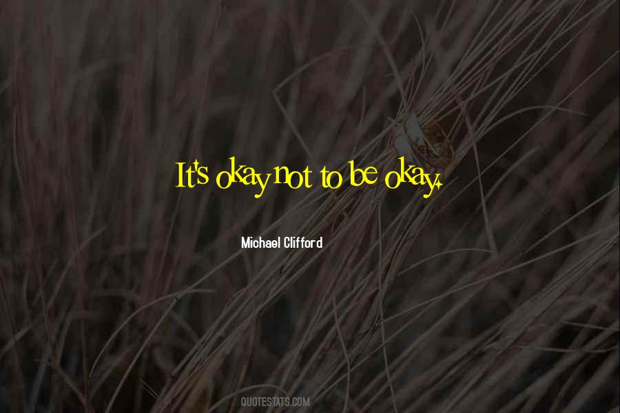 Not To Be Okay Quotes #969364