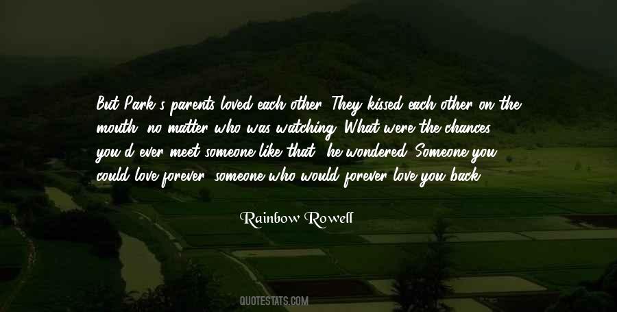 Ever Meet Someone Quotes #1470947