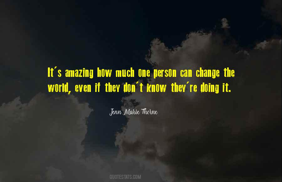 One Person Can Change Quotes #975759