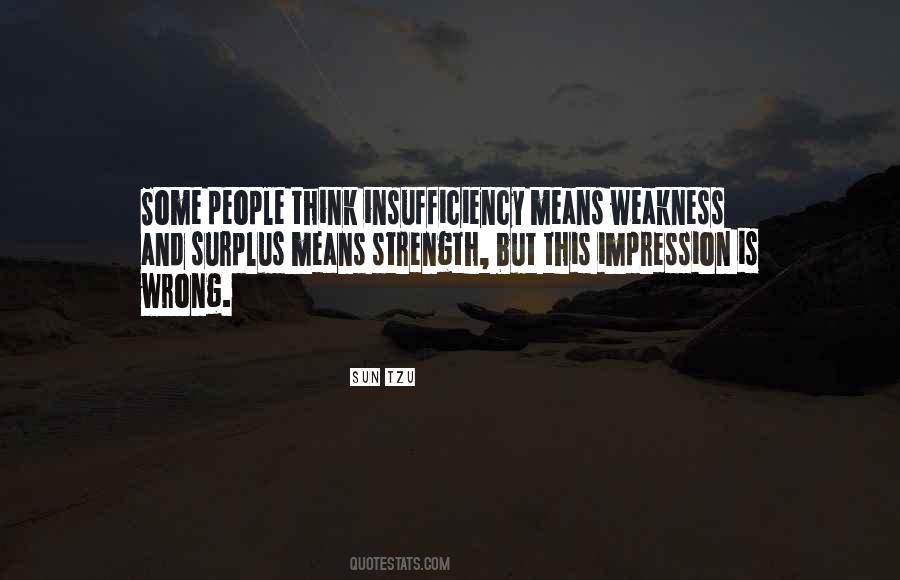 Strength Is Weakness Quotes #1027411