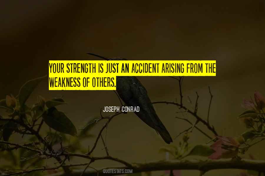 Strength Is Weakness Quotes #1109708