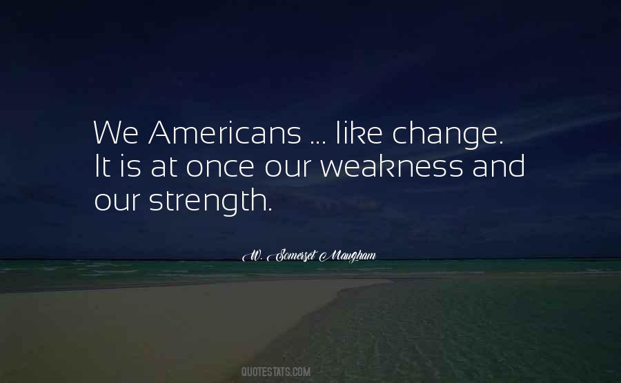 Strength Is Weakness Quotes #1217985