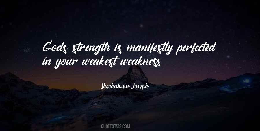 Strength Is Weakness Quotes #1532929