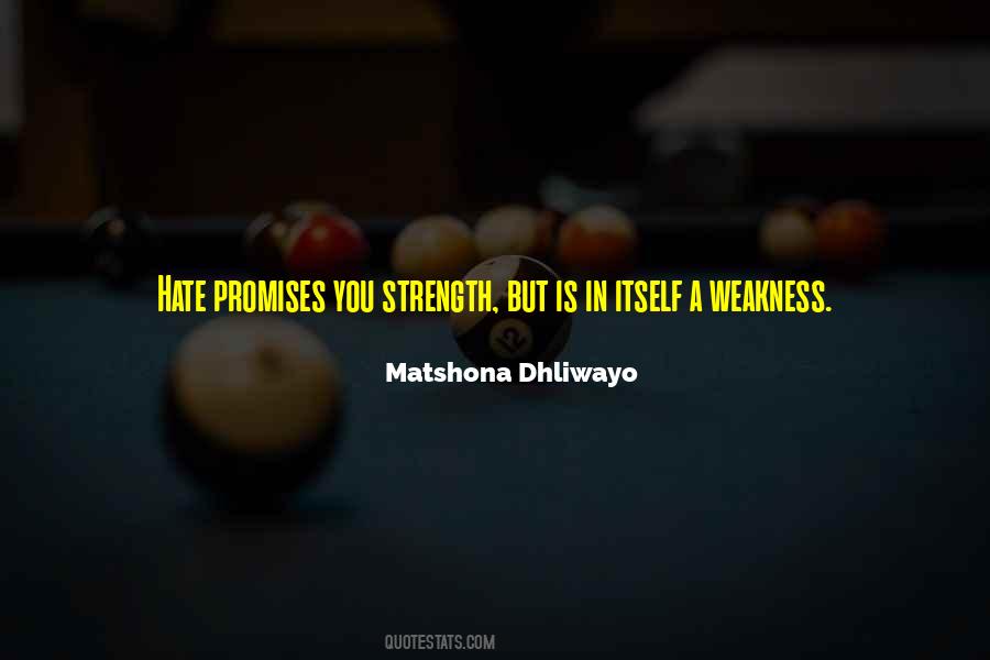 Strength Is Weakness Quotes #1577924