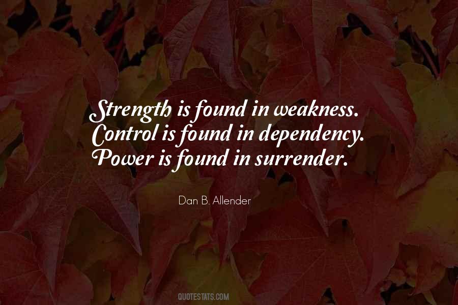 Strength Is Weakness Quotes #1641479