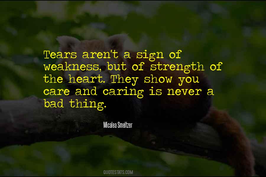 Strength Is Weakness Quotes #314552
