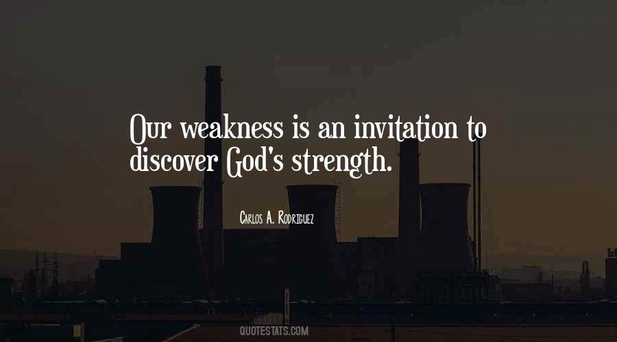 Strength Is Weakness Quotes #321539