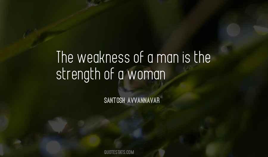 Strength Is Weakness Quotes #95373