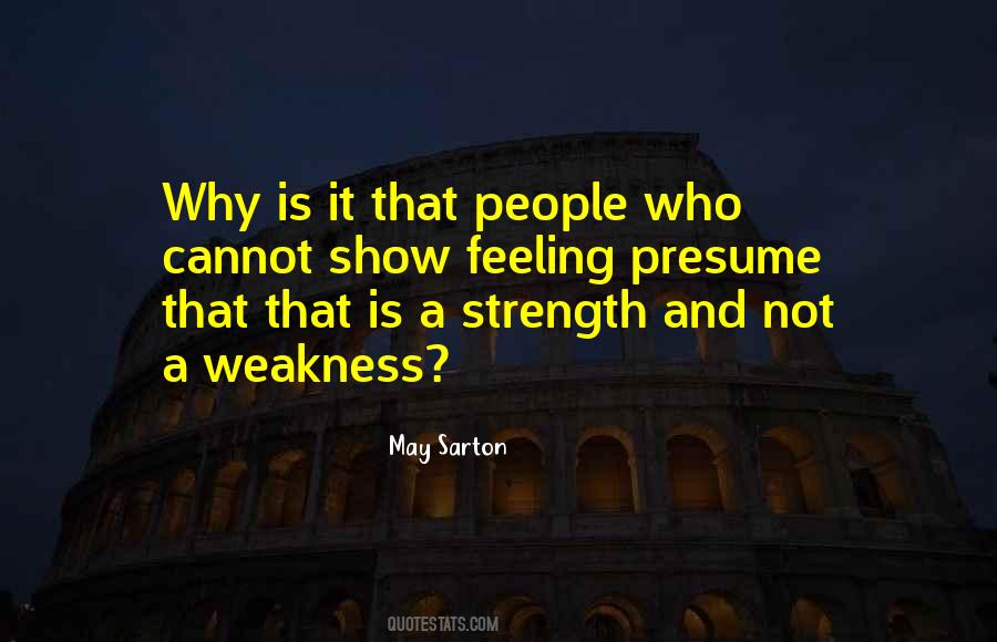 Strength Is Weakness Quotes #998868