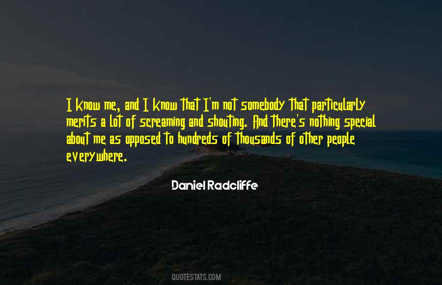 I Know Me Quotes #9996