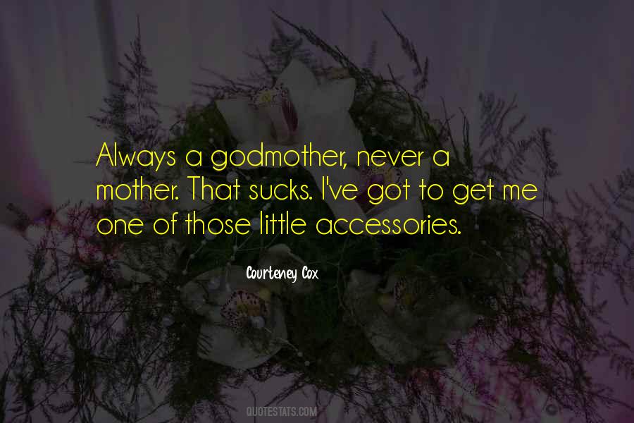 Godmother Quotes #1785048