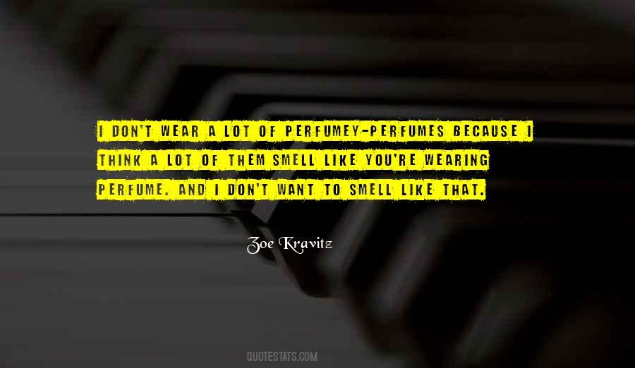 Smell Perfume Quotes #1091425