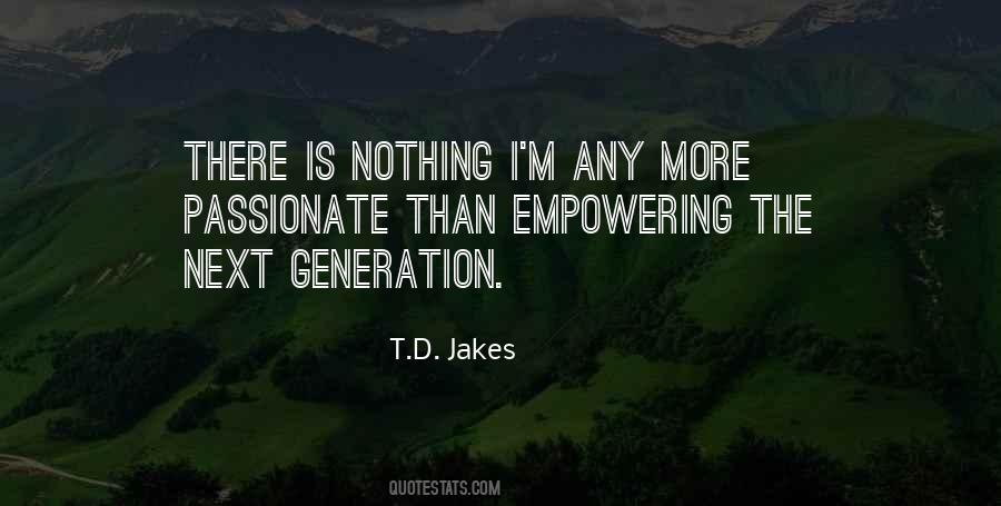 Empowering The Next Generation Quotes #761814