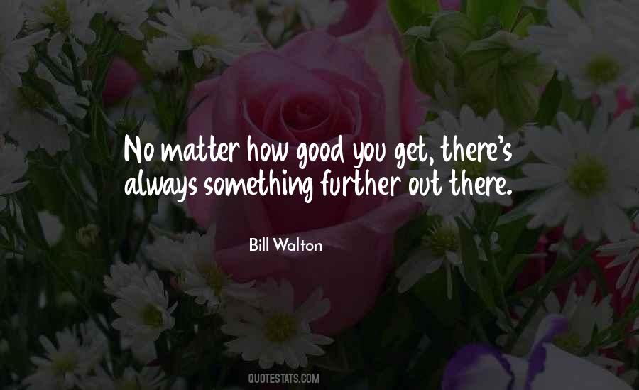 How You Get There Quotes #280272