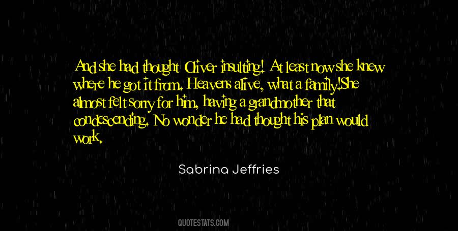 She Got It Quotes #324990