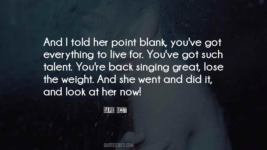 She Got It Quotes #518549