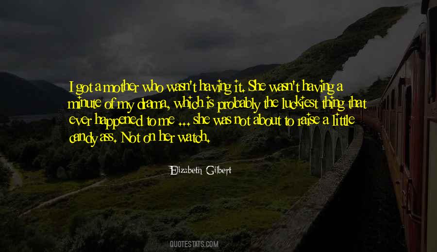 She Got It Quotes #520408