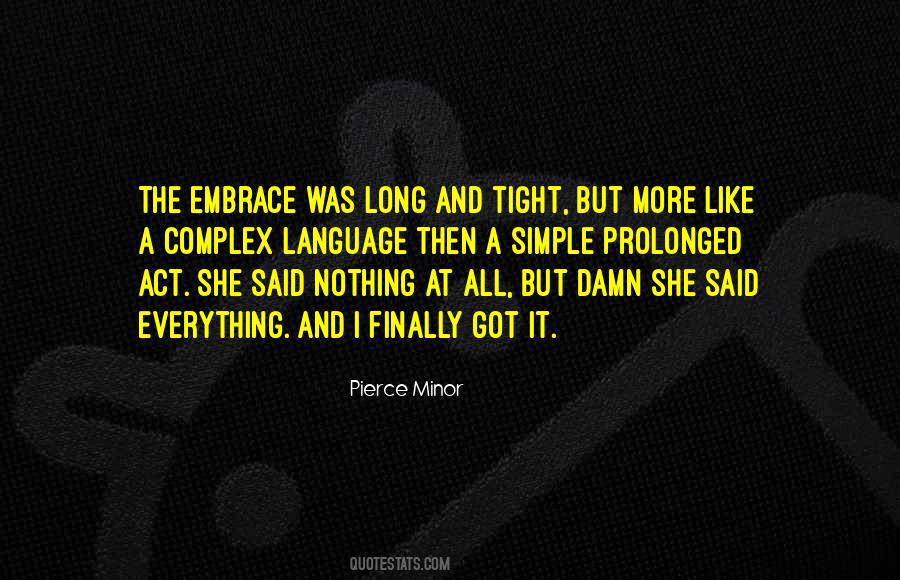 She Got It Quotes #717336