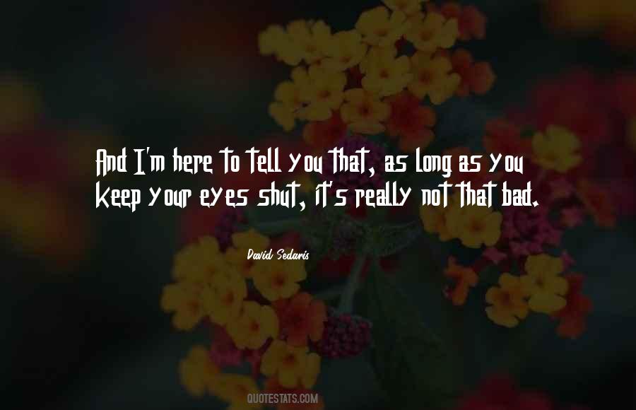 Shut Your Eyes Quotes #206834