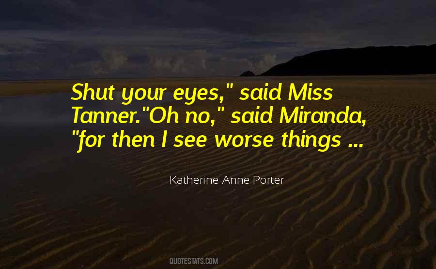 Shut Your Eyes Quotes #584595