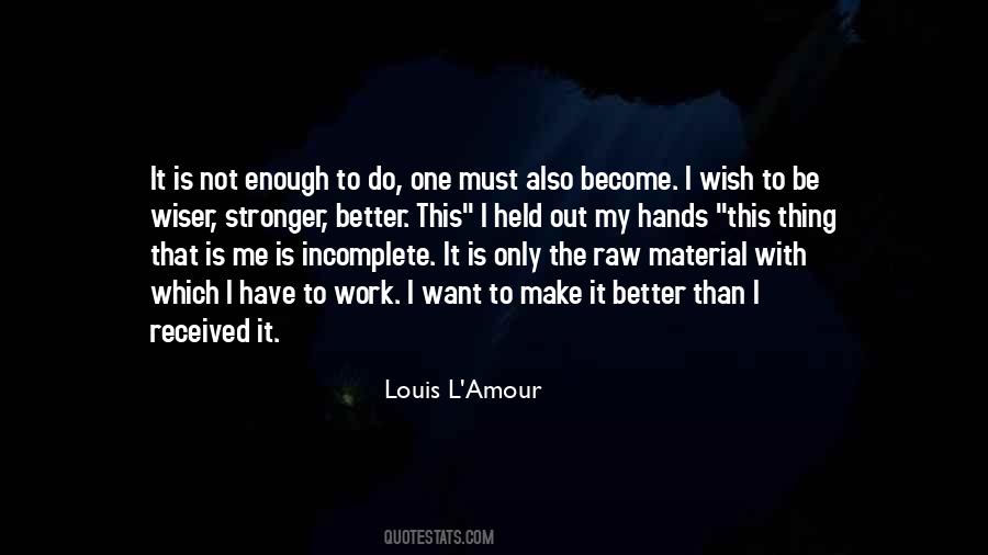 To Become Stronger Quotes #1536431