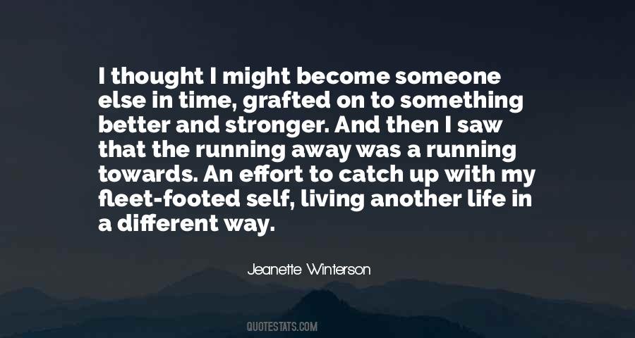 To Become Stronger Quotes #295175