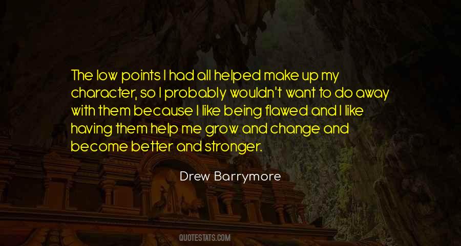 To Become Stronger Quotes #573852