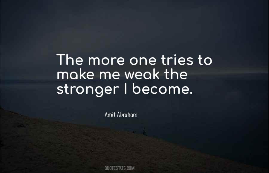 To Become Stronger Quotes #609427