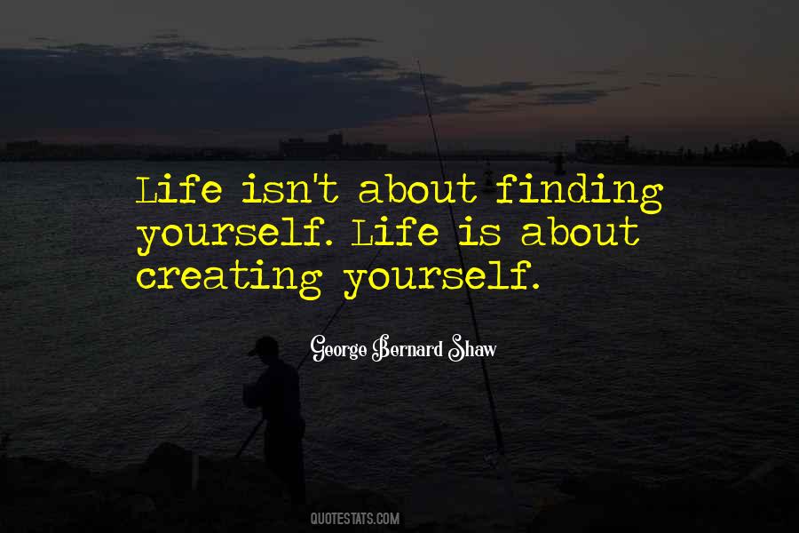 Life Is Finding Yourself Quotes #468402