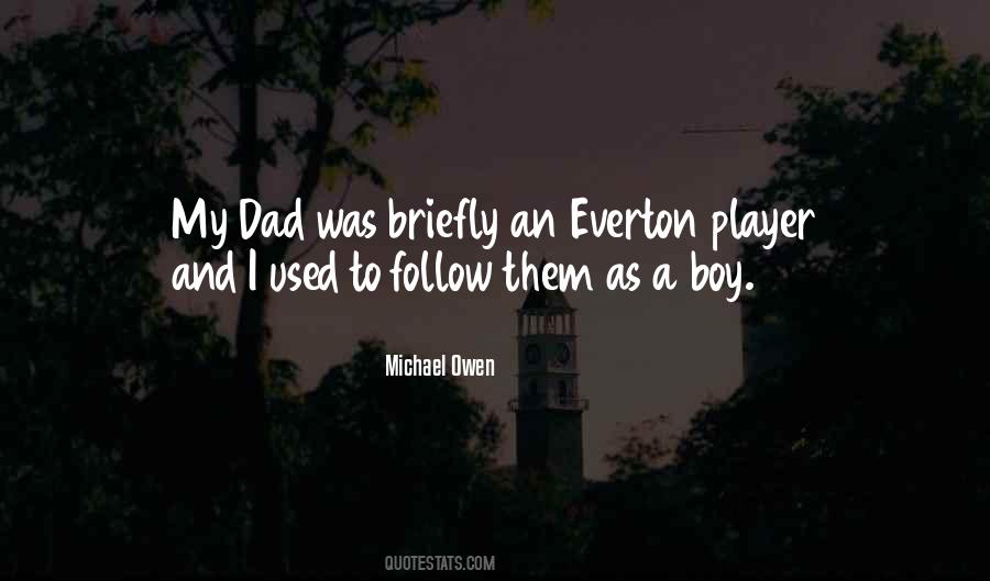 Boy And His Dad Quotes #127854