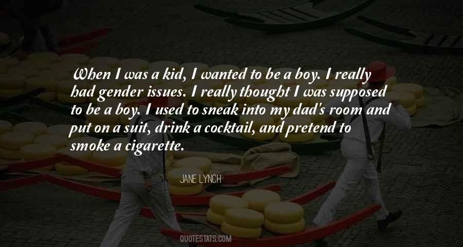 Boy And His Dad Quotes #1465142