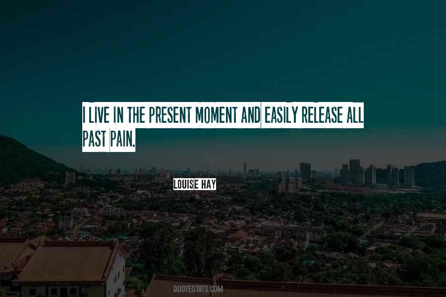 Live In The Present Moment Quotes #1676549