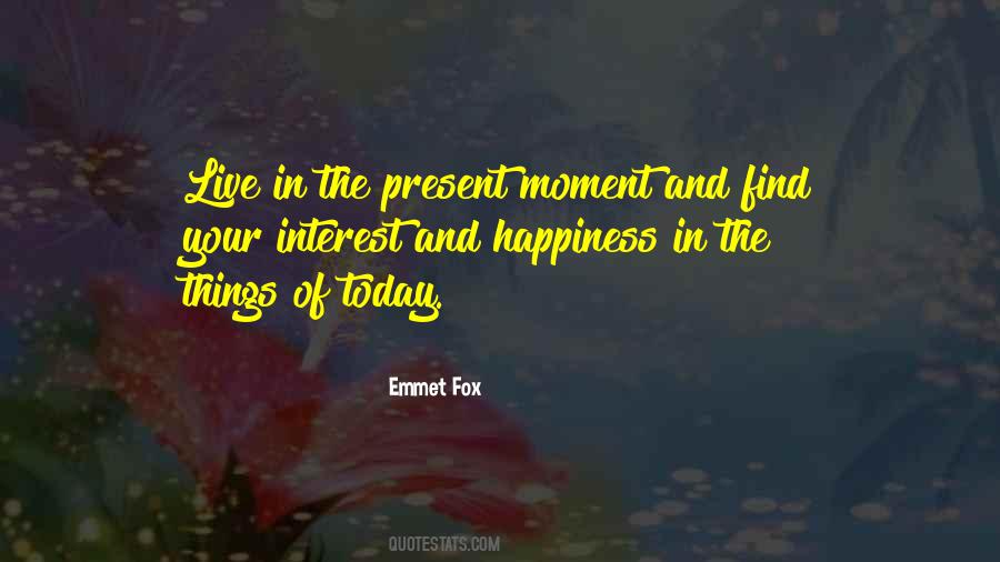 Live In The Present Moment Quotes #360002