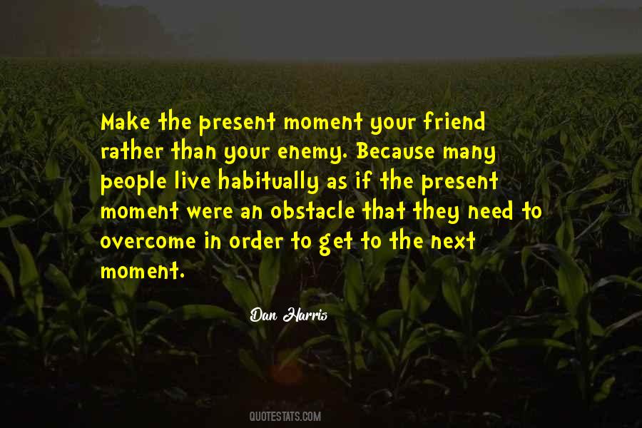 Live In The Present Moment Quotes #570726