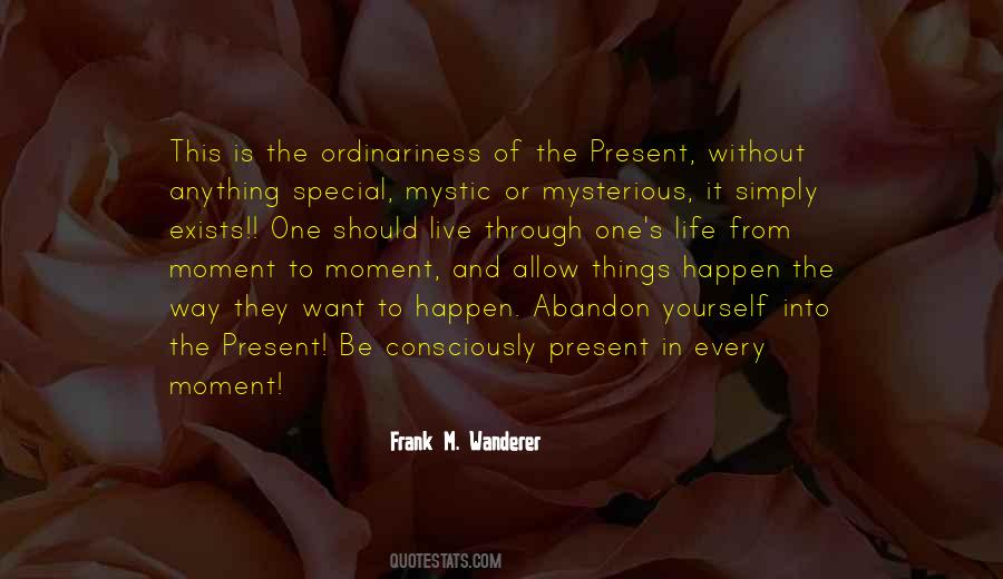 Live In The Present Moment Quotes #655136