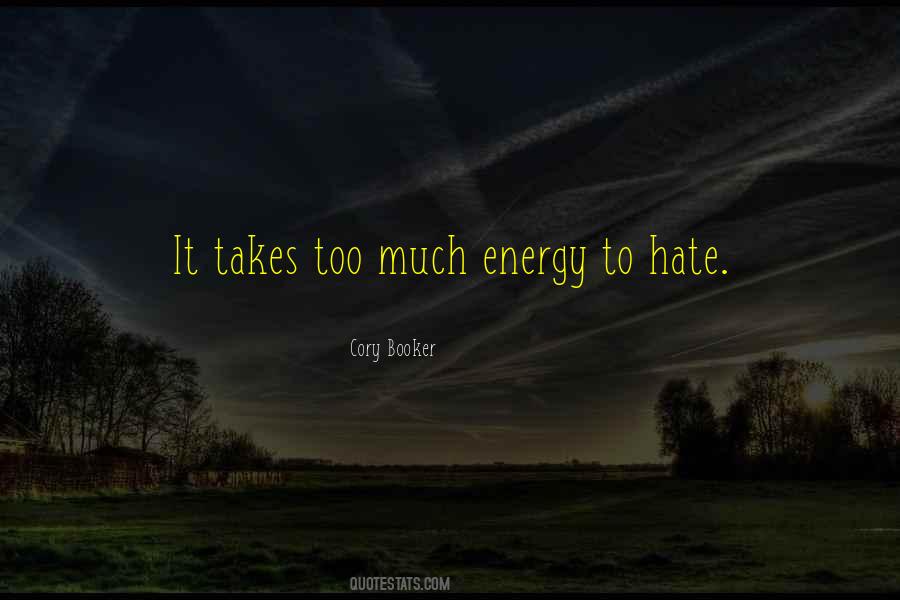 Too Much Energy Quotes #1549270