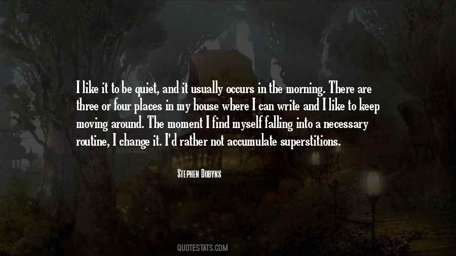 The Quiet Of The Morning Quotes #1087853